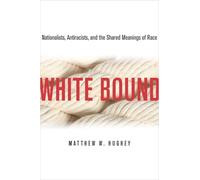 Matthew Hughey White Bound (Copertina rigida)