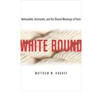 Matthew Hughey White Bound (Copertina rigida)