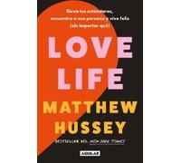 Matthew Hussey Love Life: Eleva tus estándares, encuentra a esa pers (Tascabile)