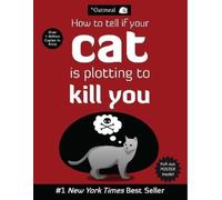 Matthew Inman The Oatm How to Tell If Your Cat Is Plotting to Kill (Tascabile)