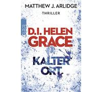 Matthew J. Arli D.I. Helen Grace: Kalter Ort: Thriller (Ein Fall für (Tascabile)