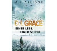 Matthew J. Arlidge Karen Wi D.I. Grace: Einer lebt, einer stirbt: Th (Tascabile)