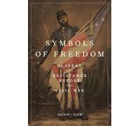 Matthew J. Clavin Symbols of Freedom (Tascabile)