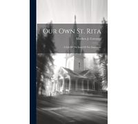 Matthew J Corcoran Our Own St. Rita (Copertina rigida)