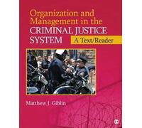 Matthew J. Gibl Organization and Management in the Criminal Justice (Tascabile)