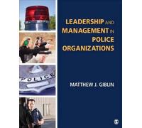 Matthew J. Giblin Leadership and Management in Police Organizations (Tascabile)