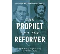 Matthew J. Grow The Prophet and the Reformer (Copertina rigida)