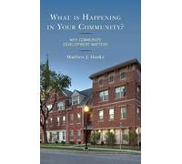 Matthew J. Hanka What is Happening in Your Community? (Copertina rigida)