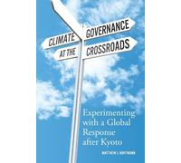 Matthew J. Hoffmann Climate Governance at the Crossroads (Tascabile)