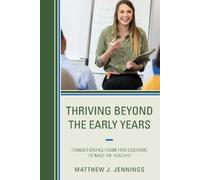 Matthew J. Jennings Thriving Beyond the Early Years (Tascabile)