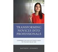 Matthew J. Jennings Transforming Novices into Professionals (Tascabile)
