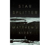 Matthew J. Kirby Star Splitter (Copertina rigida)