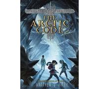 Matthew J. Kirby The Arctic Code (Copertina rigida) Dark Gravity Sequence