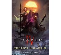 Matthew J. Kirby The Lost Horadrim (Diablo IV) (Copertina rigida)