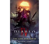 Matthew J. Kirby The Lost Horadrim (Diablo IV) (Tascabile) (Diablo IV)