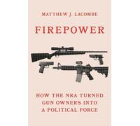 Matthew J. Lacombe Firepower (Tascabile) Princeton Studies in American Politics