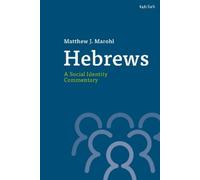 Matthew J. Marohl Hebrews: A Social Identity Commentary (Copertina rigida)