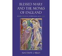 Matthew J. Mills Blessed Mary and the Monks of England (Copertina rigida)