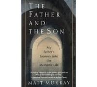 Matthew J Murray The Father and the Son (Tascabile)