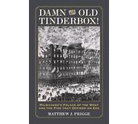 Matthew J Prigge Damn the Old Tinderbox (Tascabile)