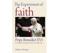 Matthew J. Ramage The Experiment of Faith (Tascabile)
