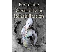 Matthew J Taylor Fostering Creativity in Rehabilitation (Copertina rigida)