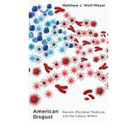 Matthew J. Wolf-Meyer American Disgust (Copertina rigida)