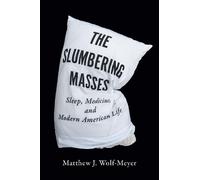Matthew J. Wolf-Meyer The Slumbering Masses (Tascabile) Quadrant Book