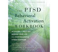 Matthew Jakupcak The PTSD Behavioral Activation Workbook (Tascabile)