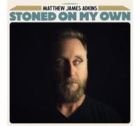 Matthew James Adkins Stoned On My Own (CD) Album