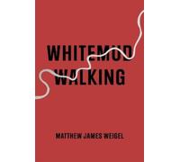 Matthew James Weigel Whitemud Walking (Tascabile)