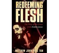 Matthew John Paul Tan Redeeming Flesh (Tascabile)