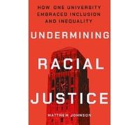 Matthew Johnson Undermining Racial Justice (Copertina rigida)