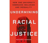 Matthew Johnson Undermining Racial Justice (Tascabile)