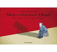 Matthew Johnstone aus dem Mein schwarzer Hund: Wie ich mein (Copertina rigida)