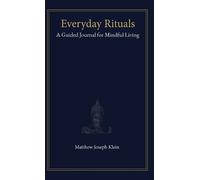 Matthew Joseph Klein Everyday Rituals (Copertina rigida) Everyday Rituals