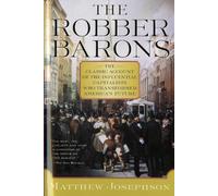 Matthew Josephson The Robber Barons (Tascabile)