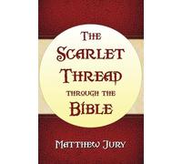Matthew Jury The Scarlet Thread Through the Bible (Tascabile)