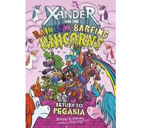 Matthew K Manni Xander and the Rainbow Barfing Unicorns Return to Pe (Tascabile)