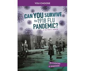 Matthew K Manning Can You Survive the 1918 Flu Pandemic? (Copertina rigida)