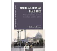 Matthew K. Shannon American-Iranian Dialogues (Tascabile)