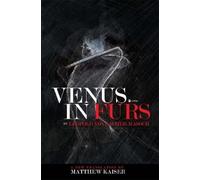 Matthew Kaiser Venus in Furs (Tascabile)