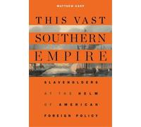 Matthew Karp This Vast Southern Empire (Tascabile)