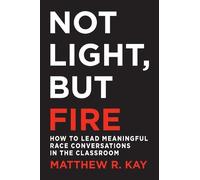 Matthew Kay Not Light, but Fire (Tascabile)