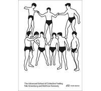 Matthew Kennedy The Advanced School of Collective Feeling (Tascabile)