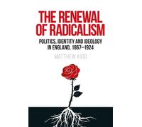 Matthew Kidd The Renewal of Radicalism (Copertina rigida)