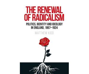 Matthew Kidd The Renewal of Radicalism (Copertina rigida)