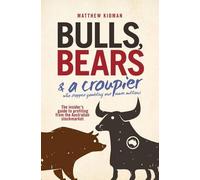 Matthew Kidman Bulls, Bears and a Croupier (Tascabile)