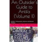 Matthew Knouff An Outsider's Guide to Antifa - Volume II (Tascabile)