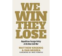 Matthew Kroenig Dan Negrea We Win, They Lose (Copertina rigida)